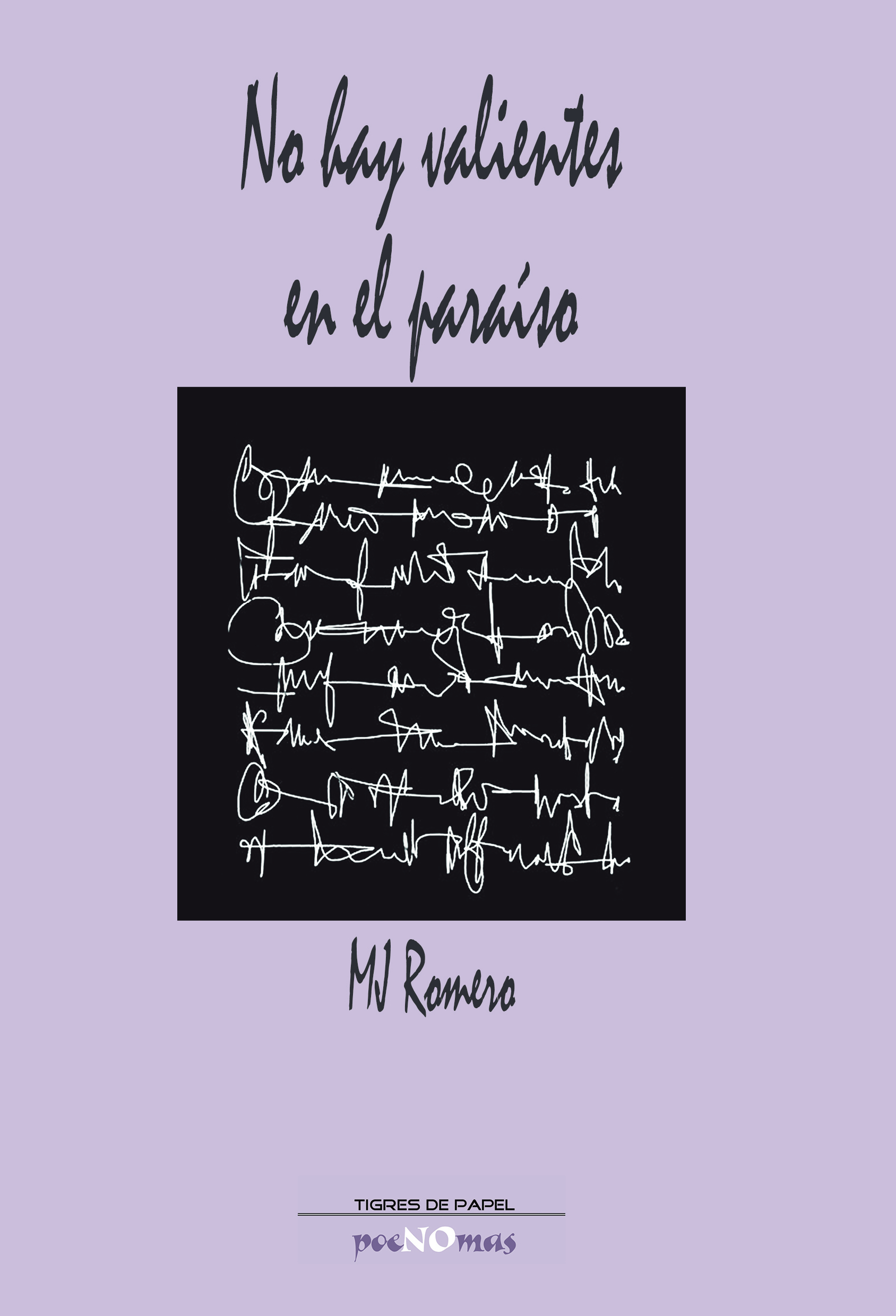 No hay valientes en el paraíso