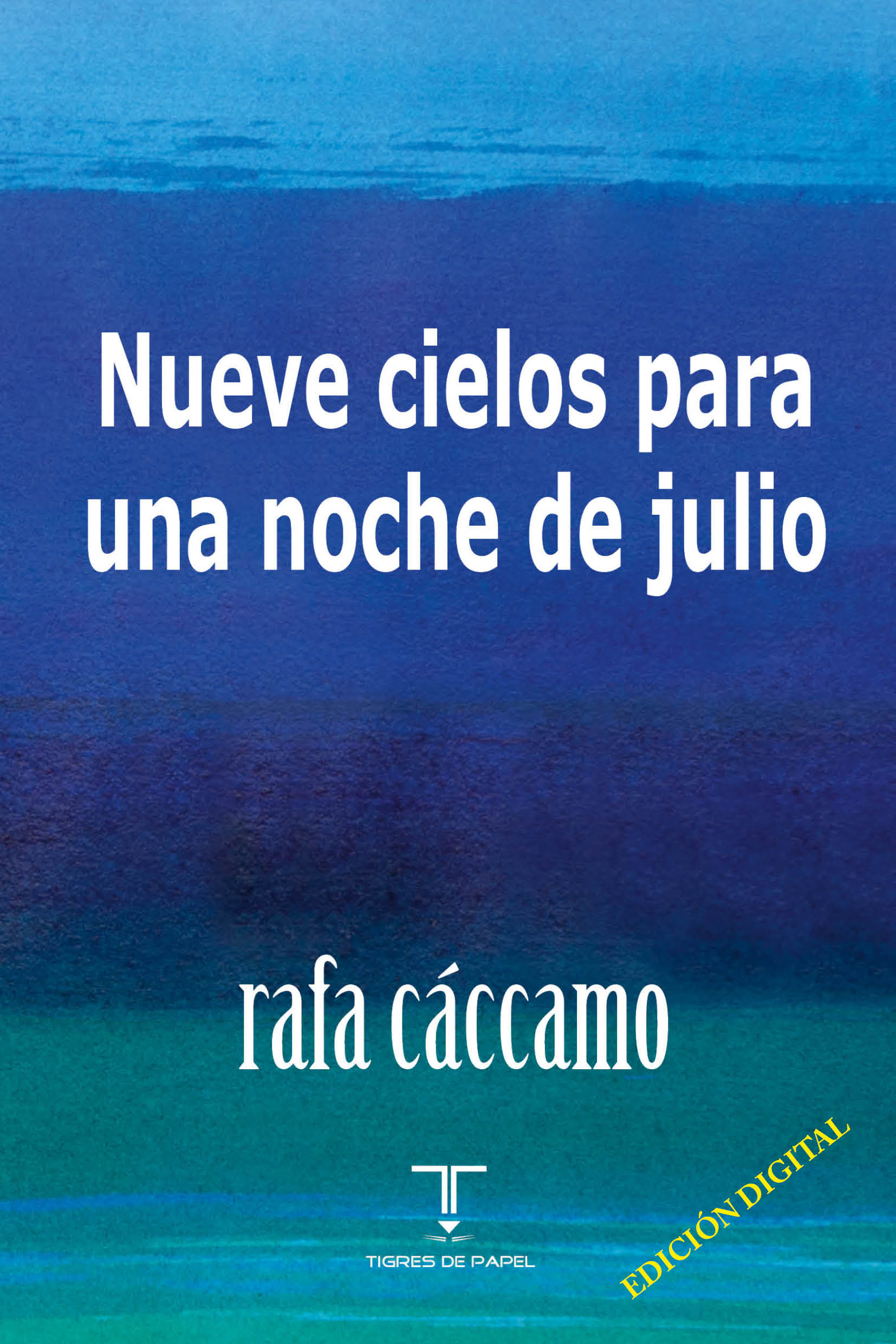 Nueve cielos para una noche de julio (digital)