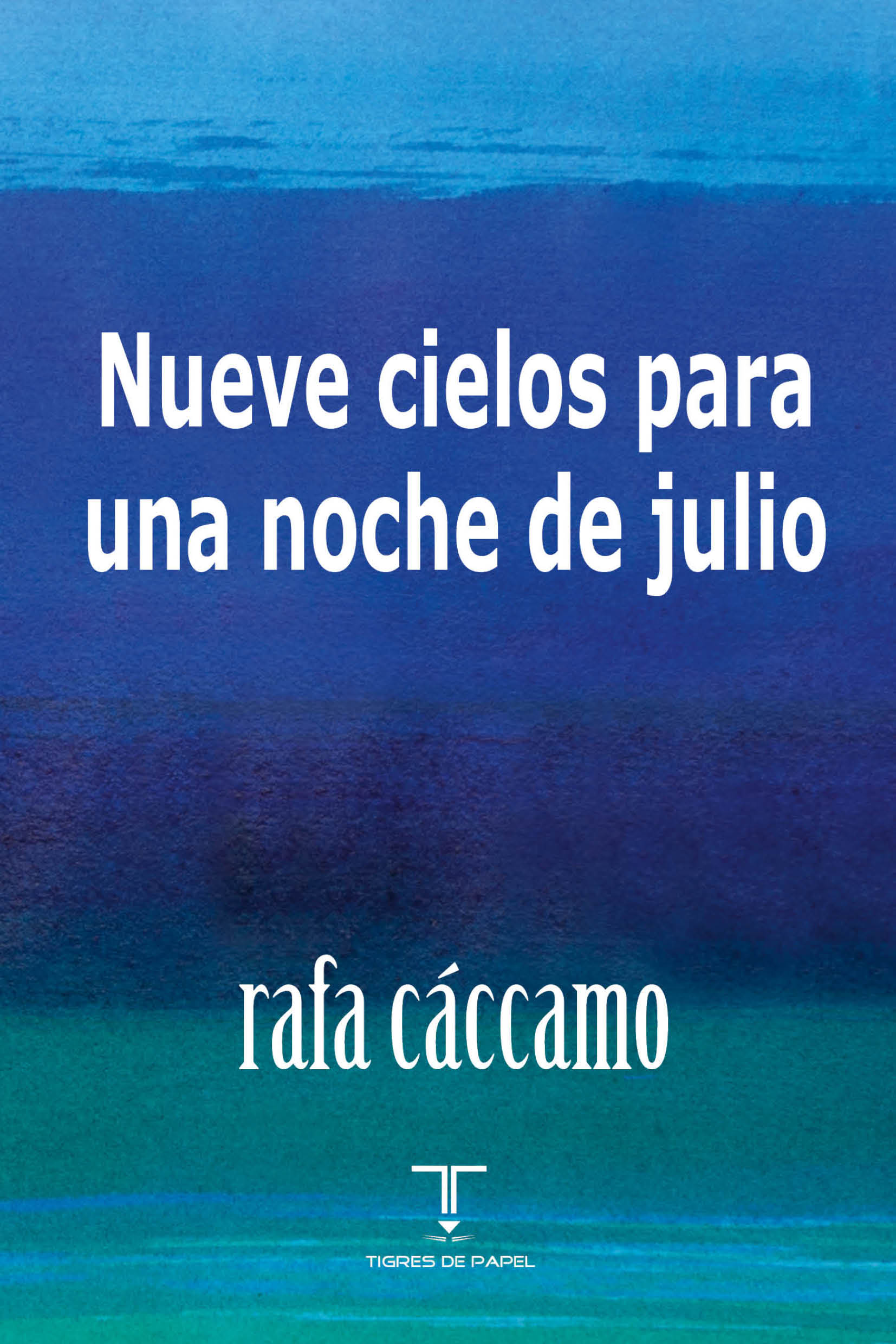 Nueve cielos para una noche de julio